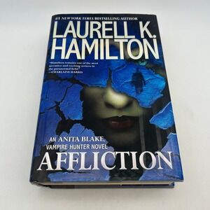 Affliction by Laurell K. Hamilton (2013, Hardcover, 1st Ed) Vampire Hunter